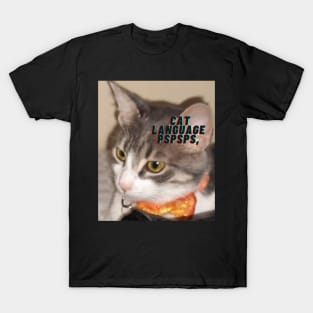 cat language pspsps, T-Shirt